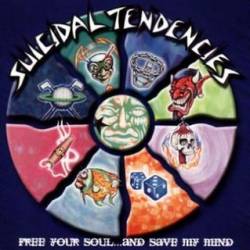 Suicidal Tendencies : Free Your Soul... and Save My Mind